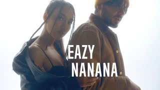 EAZY - Nanana (Премьера клипа 2021)